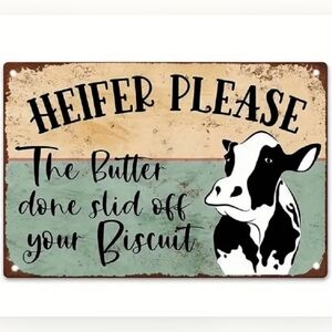 Heifer Please Metal Cow Sign 8x12